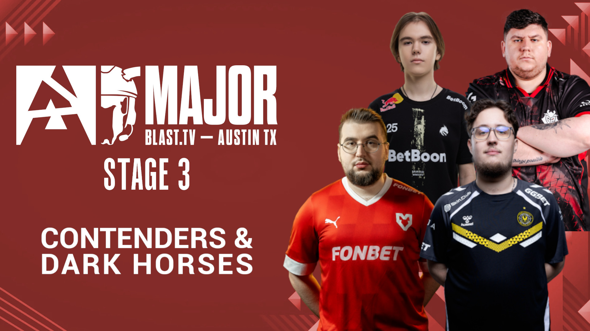 Contenders & Dark Horses for BLAST.tv Austin Major 2025 (Stage 3)